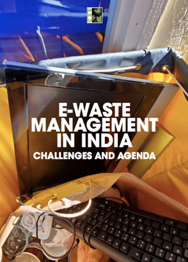 E-waste Management in India- Challenges & Agenda