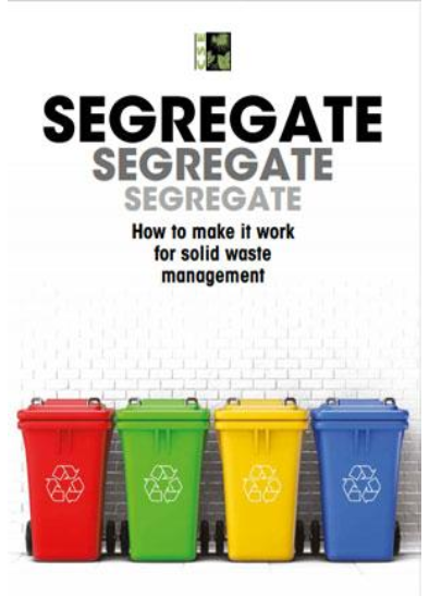 Segregate-Segregate-Segregate: How to Make it Work in Solid Waste Management